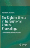 The Right to Silence in Transnational Criminal Proceedings:Comparative Law Perspectives