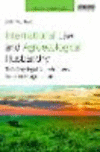 International Law and Agroecological Husbandry:Building legal foundations for a new agriculture