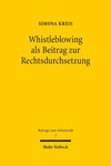 Whistleblowing als Beitrag zur Rechtsdurchsetzung: Das öffentliche Informationsinteresse im Arbeitsrecht