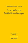 Steuerrechtliche Auskunfte Und Zusagen: Ein Rechtsvergleich Zwischen Den Auskunftssystemen Deutschlands, Der Niederlande Und Des Vereinigten Konigreic