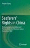 Seafarersf Rights in China:Restructuring in Legislation and Practice Under the Maritime Labour Convention 2006