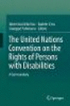The United Nations Convention on the Rights of Persons with Disabilities:A Commentary