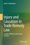 Injury and Causation in Trade Remedy Law:A Study of WTO Law and Country Practices