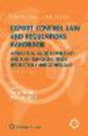 Export Control Law and Regulations Handbook:A Practical Guide to Military and Dual-Use Goods, Trade Restrictions and Compliance