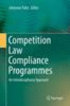 Competition Law Compliance Programmes:An Interdisciplinary Approach