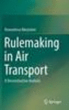 Rulemaking in Air Transport:A Deconstructive Analysis