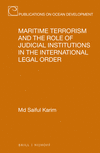 Maritime Terrorism and the Role of Judicial Institutions in the International Legal Order