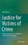 Justice for Victims of Crime:Human Dignity as the Foundation of Criminal Justice in Europe