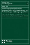 Beschleunigung Energierechtlicher Leitungsvorhaben Durch Parallelfuhrung Von Planfeststellungs- Und Enteignungsverfahren: Recht- Und Zweckmassigkeit D