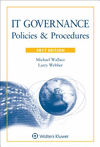 It Governance: Policies and Procedures, 2017 Edition:2017 ed.