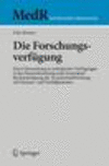 Die Forschungsverfügung:Eine Untersuchung zu antizipierten Verfügungen in der Humanforschung unter besonderer Berücksichtigung der Arzneimittelforschung mit Demenz- und Notfallpatienten