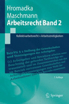 Arbeitsrecht Band 2:Kollektivarbeitsrecht + Arbeitsstreitigkeiten