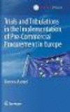 Trials and Tribulations in the Implementation of Pre-Commercial Procurement in Europe