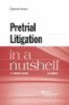 Pretrial Litigation in a Nutshell