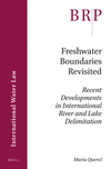 Freshwater Boundaries Revisited: Recent Developments in International River and Lake Delimitation