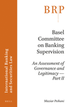 Basel Committee on Banking Supervision: An Assessment of Governance and Legitimacy- Part II