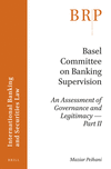 Basel Committee on Banking Supervision: An Assessment of Governance and Legitimacy- Part II