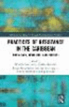 Practices of Resistance in the Caribbean:Narratives, Aesthetics and Politics