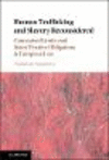 Human Trafficking and Slavery Reconsidered: Conceptual Limits and States' Positive Obligations in European Law