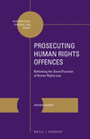 Prosecuting Human Rights Offences: Rethinking the Sword Function of Human Rights Law