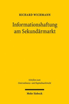 Informationshaftung Am Sekundarmarkt: Eine Antwort de Lege Lata Auf Irrefuhrungen Von Anlegern. Rechtsvergleichende Und Okonomische Analyse