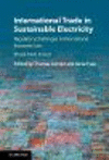 International Trade in Sustainable Electricity:Regulatory Challenges in International Economic Law