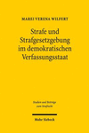 Strafe Und Strafgesetzgebung Im Demokratischen Verfassungsstaat: Der Einfluss Des Grundgesetzlichen Demokratieprinzips Auf Straftheorie Und Strafgeset