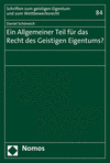 Ein Allgemeiner Teil fr das Recht des Geistigen Eigentums?