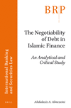 The Negotiability of Debt in Islamic Finance: An Analytical and Critical Study