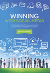 Winning with Social Media:A Desktop Guide for Lawyers Using Social Media in Litigation and Trial