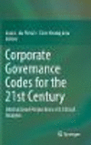 Corporate Governance Codes for the 21st Century:International Perspectives and Critical Analyses