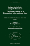 Judge Antonio A. Cancado Trindade. the Construction of a Humanized International Law: A Collection of Individual Opinions (2013-2016), Volume 3