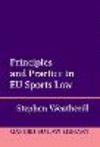 Principles and Practice in EU Sports Law