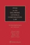 Folk on the Delaware General Corporation Law: Fundamentals:2017 ed.