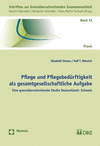 Pflege und Pflegebedürftigkeit als gesamtgesellschaftliche Aufgabe:Eine grenzüberschreitende Studie Deutschland - Schweiz