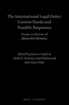 The International Legal Order: Current Needs and Possible Responses:Essays in Honour of Djamchid Momtaz