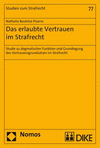 Das Erlaubte Vertrauen Im Strafrecht: Studie Zu Dogmatischer Funktion Und Grundlegung Des Vertrauensgrundsatzes Im Strafrecht