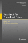 Festschrift für Franz-Josef Dahm:Glück auf! Medizinrecht gestalten