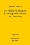 Der Pflichtteilsanspruch in Zwangsvollstreckung Und Insolvenz: Eine Untersuchung Zu Gehalt Und Wirkung Des 852 ABS. 1 Zpo