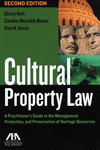 Cultural Property Law:A Practitioner's Guide to the Management, Protection and Preservation of Heritage Resources