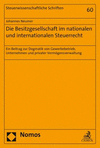 Die Besitzgesellschaft Im Nationalen Und Internationalen Steuerrecht: Ein Beitrag Zur Dogmatik Von Gewerbebetrieb, Unternehmen Und Privater Vermogensv