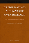 Credit Ratings and Market Over-Reliance:An International Legal Analysis