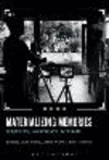 Materializing Memories:Dispositifs, Generations, Amateurs
