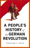 A People's History of the German Revolution:1918-19