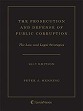 Prosecution and Defense of Public Corruption: The Law and Legal Strategies