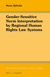 Gender-Sensitive Norm Interpretation by Regional Human Rights Law Systems