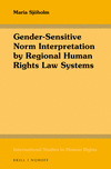 Gender-Sensitive Norm Interpretation by Regional Human Rights Law Systems