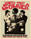 What's That Sound?:An Introduction to Rock and Its History