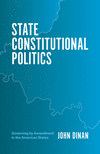 State Constitutional Politics:Governing by Amendment in the American States