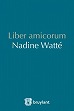 Liber amicorum Nadine Watté:Sous la coordination de Rafaël Jafferali, Vanessa Marquette, Arnaud Nuyts